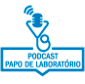 Podcast Papo de Laboratório